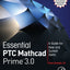 Essential PTC Mathcad Prime 3.0: A Guide for New and Current Users