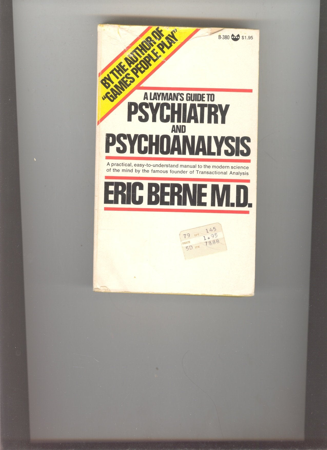A Layman's Guide to Psychiatry and Psychoanalysis