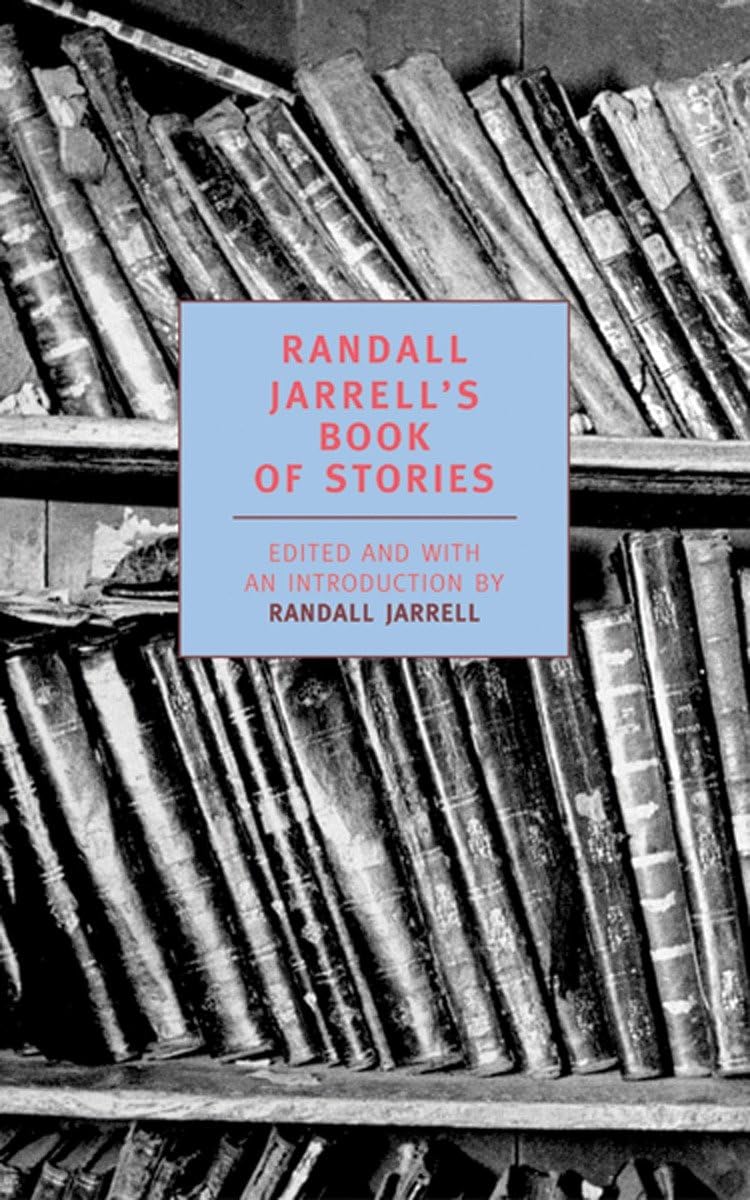 Randall Jarrell's Book of Stories (New York Review Books Cla