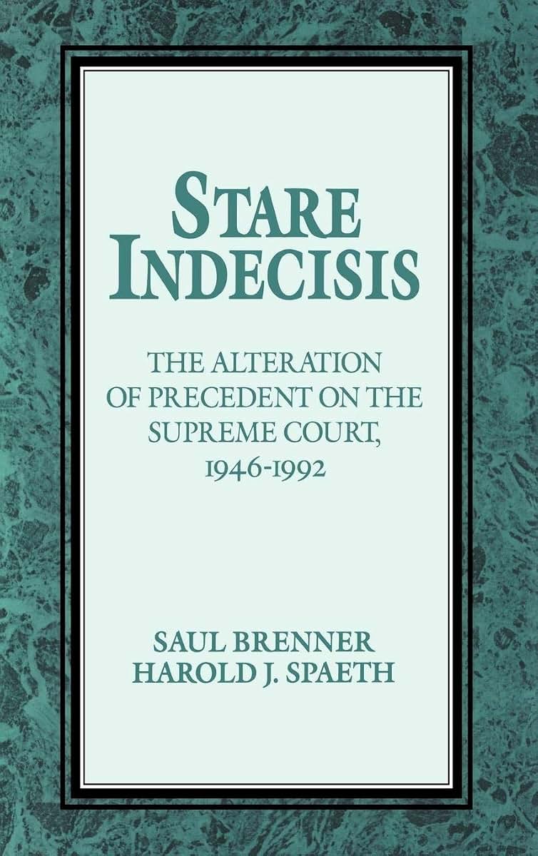 Stare Indecisis: The Alteration of Precedent on the Supreme Court, 1946-1992