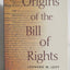 Origins of the Bill of Rights (Yale Contemporary Law Series)