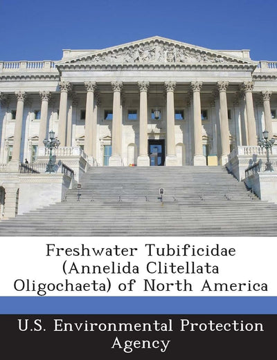 Freshwater Tubificidae (Annelida Clitellata Oligochaeta) of North America