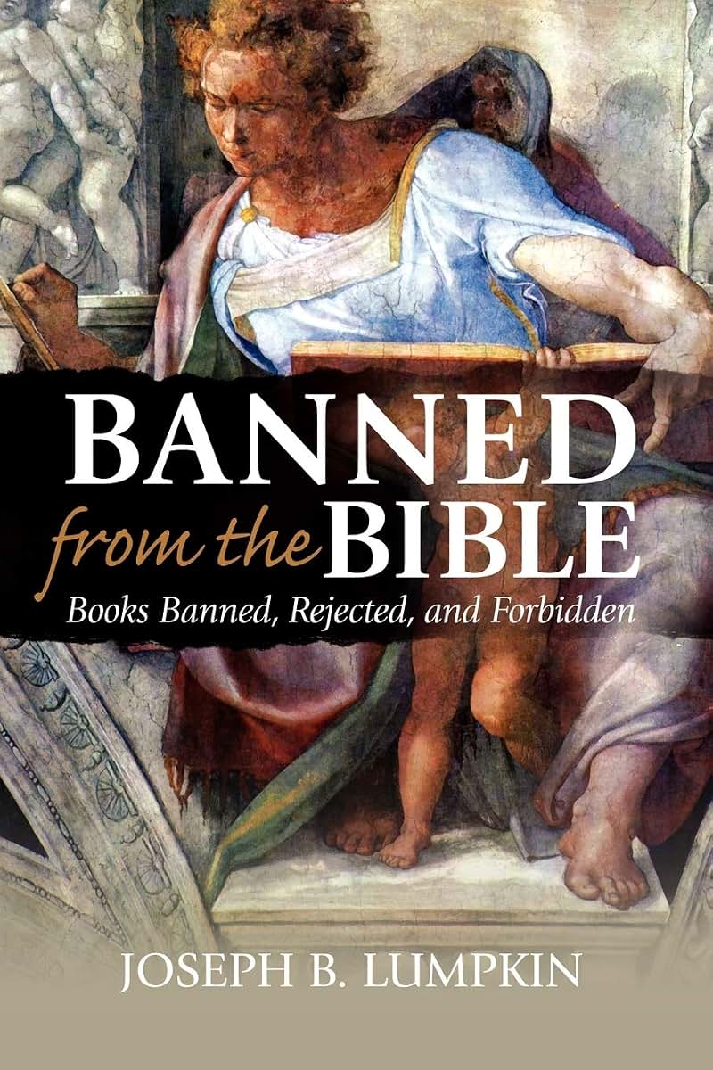 Banned From The Bible: Books Banned, Rejected, And Forbidden