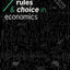 Rules and Choice in Economics: Essays in Constitutional Political Economy (Economics as Social Theory)
