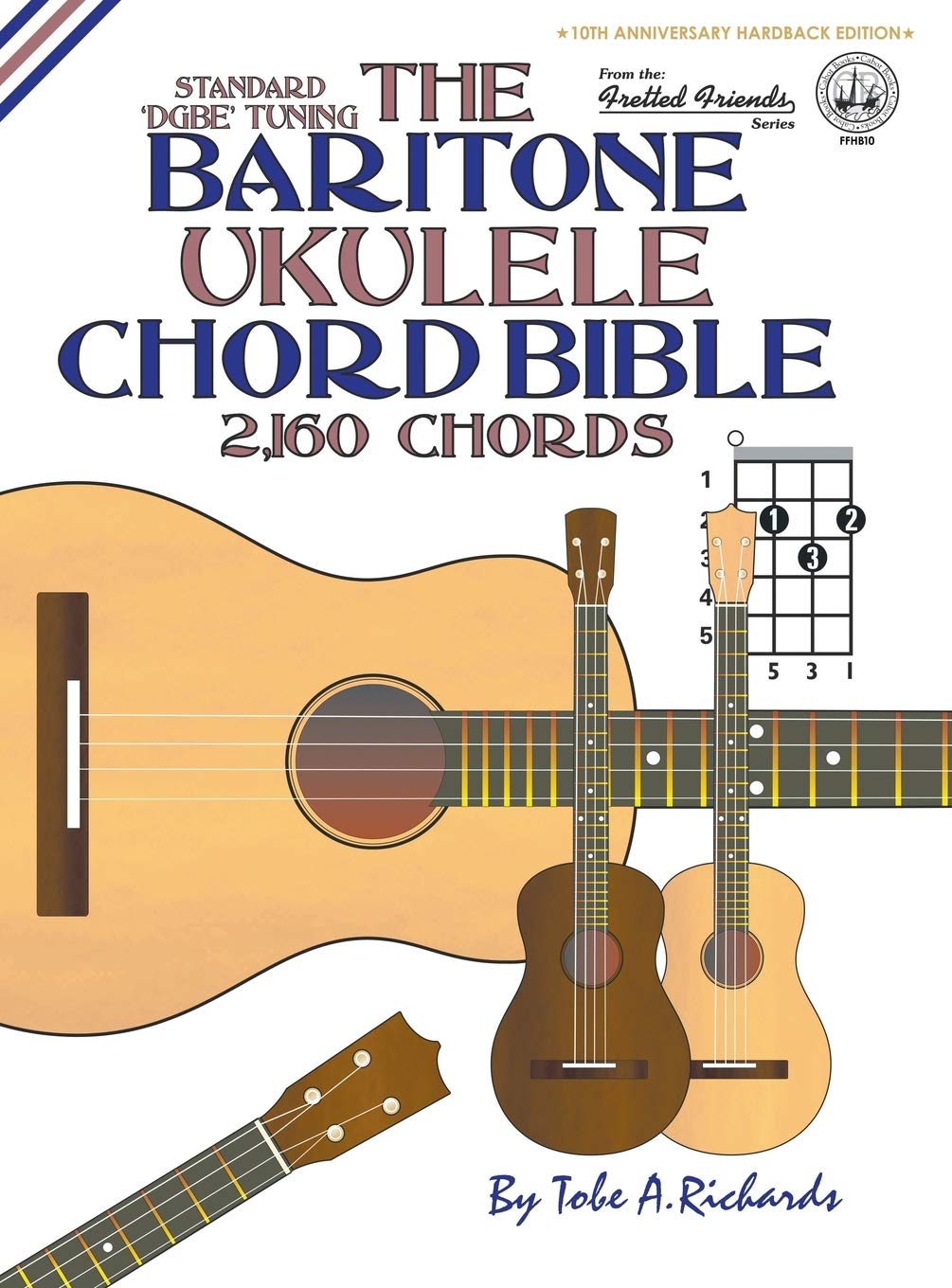 The Baritone Ukulele Chord Bible: DGBE Standard Tuning 2,160 Chords (FFHB10)