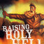 Raising Holy Hell: A Novel