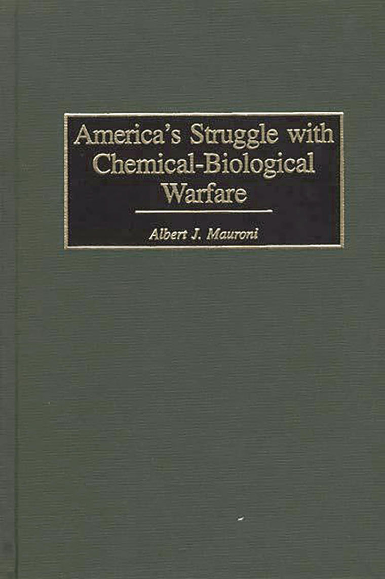 America's Struggle with Chemical-Biological Warfare (Praeger Security International)