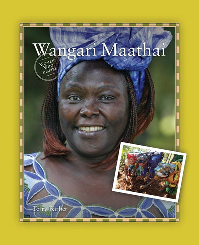 Wangari Maathai (Women Who Inspire Biography)