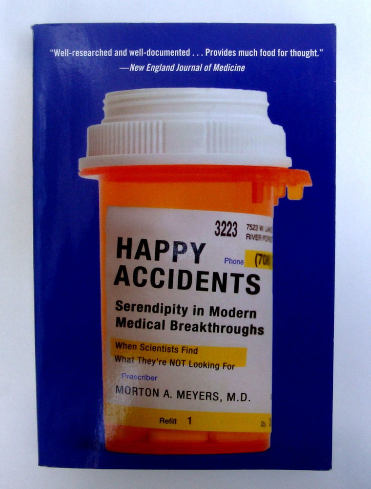 Happy Accidents: Serendipity in Modern Medical Breakthroughs