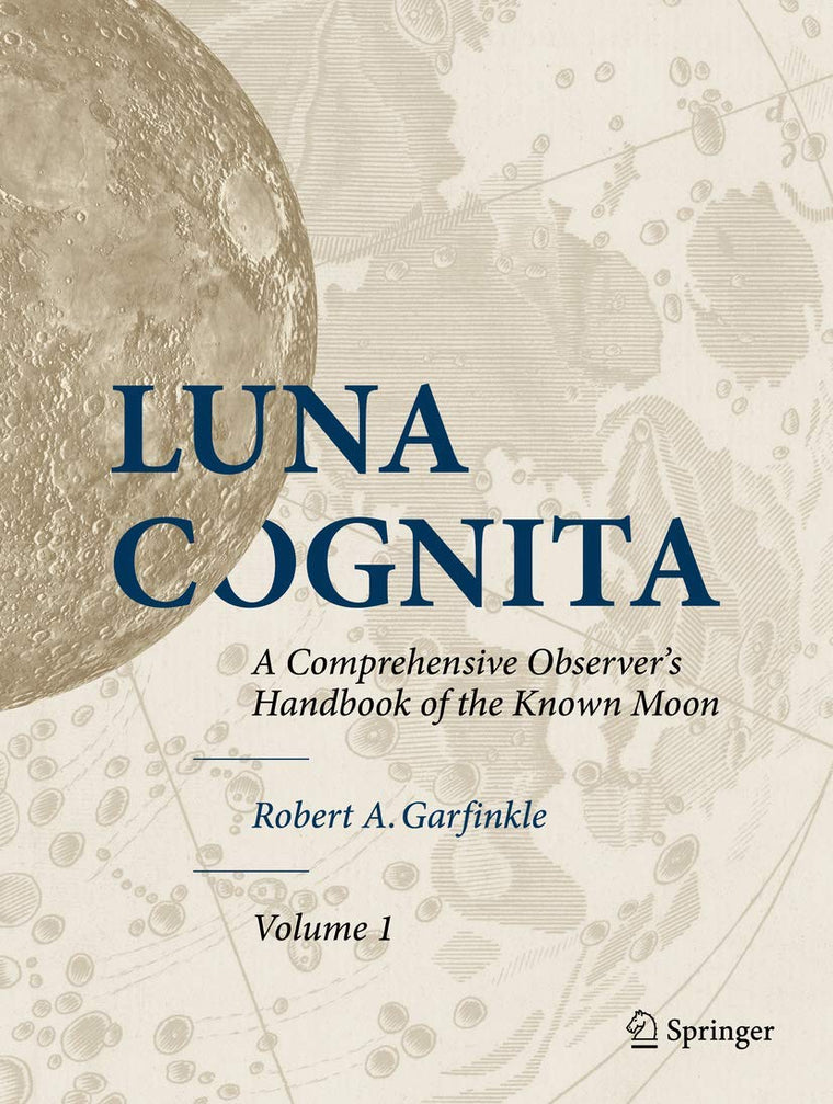 Luna Cognita: A Comprehensive Observers Handbook of the Known Moon, Volume 1,2,3
