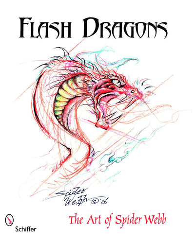 Flash Dragons: The Art of Spider Webb (Schiffer Art Books)