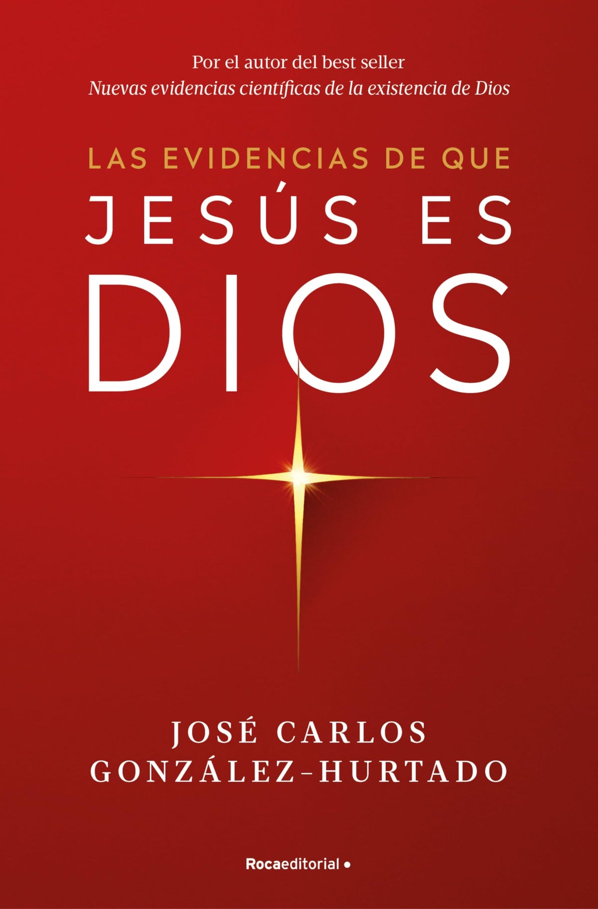 Las evidencias de que Jesús es Dios / The Evidence that Jesus is God (Spanish Edition)