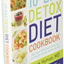 The Blood Sugar Solution 10-Day Detox Diet Cookbook: More than 150 Recipes to Help You Lose Weight and Stay Healthy for Life (The Dr. Mark Hyman Library, 4)