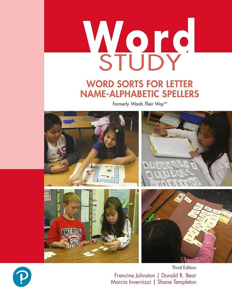 Word Study: Word Sorts for Letter Name-Alphabetic Spellers (formerly Words Their Way?)