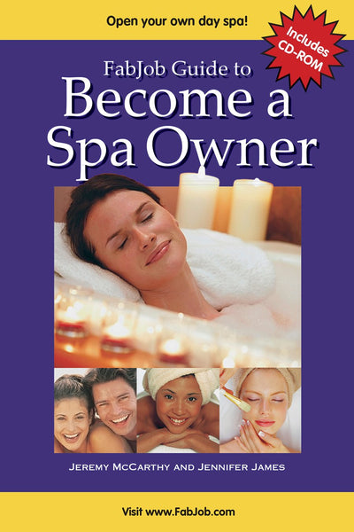 FabJob Guide to Become a Spa Owner (With CD-ROM)