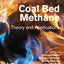 Coal Bed Methane: Theory and Applications