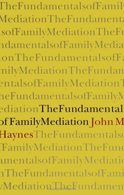 The Fundamentals of Family Mediation (SUNY Series (S U N Y SERIES IN TRANSPERSONAL AND HUMANISTIC PSYCHOLOGY)