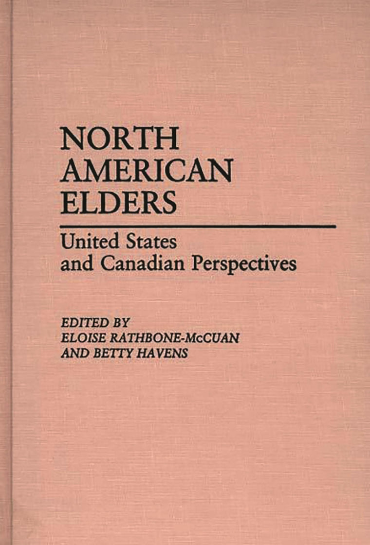 North American Elders: United States and Canadian Perspectives (Contributions to the Study of Aging)