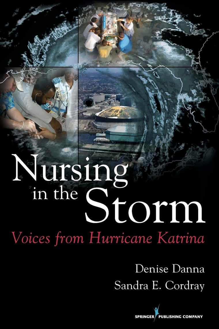 Nursing in the Storm: Voices from Hurricane Katrina