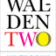Walden Two (Hackett Classics)