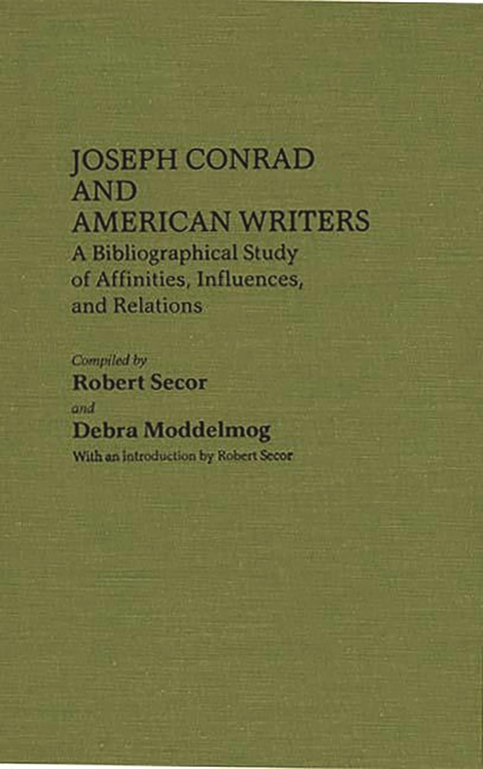Joseph Conrad and American Writers: A Bibliographical Study of Affinities, Influences, and Relations (Bibliographies and Indexes in American Literature)