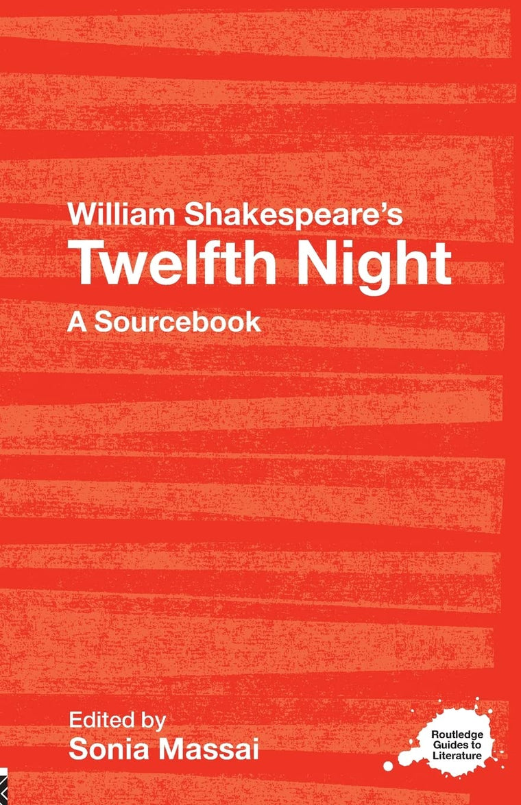 William Shakespeare's Twelfth Night (Routledge Guides to Literature)