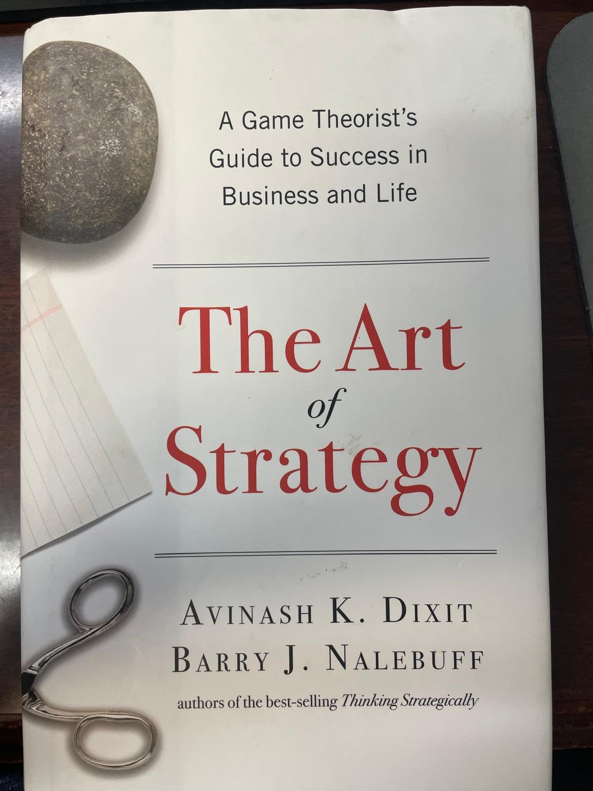 The Art of Strategy: A Game Theorist's Guide to Success in Business and Life