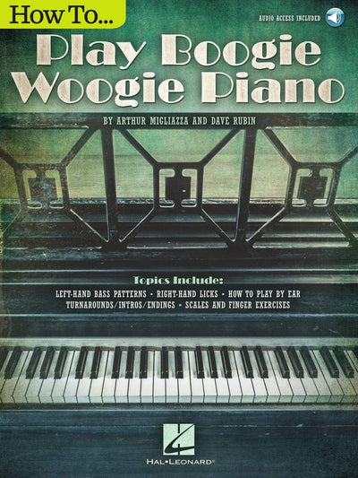 How to Play Boogie Woogie  Piano Book with Online Audio for Beginners  Learn Left-Hand Bass Patterns, Right-Hand Licks and More  Hal Leonard Keyboard Instruction