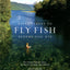 Fifty Places to Fly Fish Before You Die
