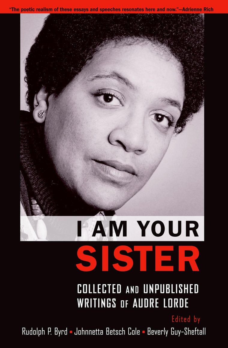 I Am Your Sister: Collected and Unpublished Writings of Audre Lorde (Transgressing Boundaries: Studies in Black Politics and Black Communities)