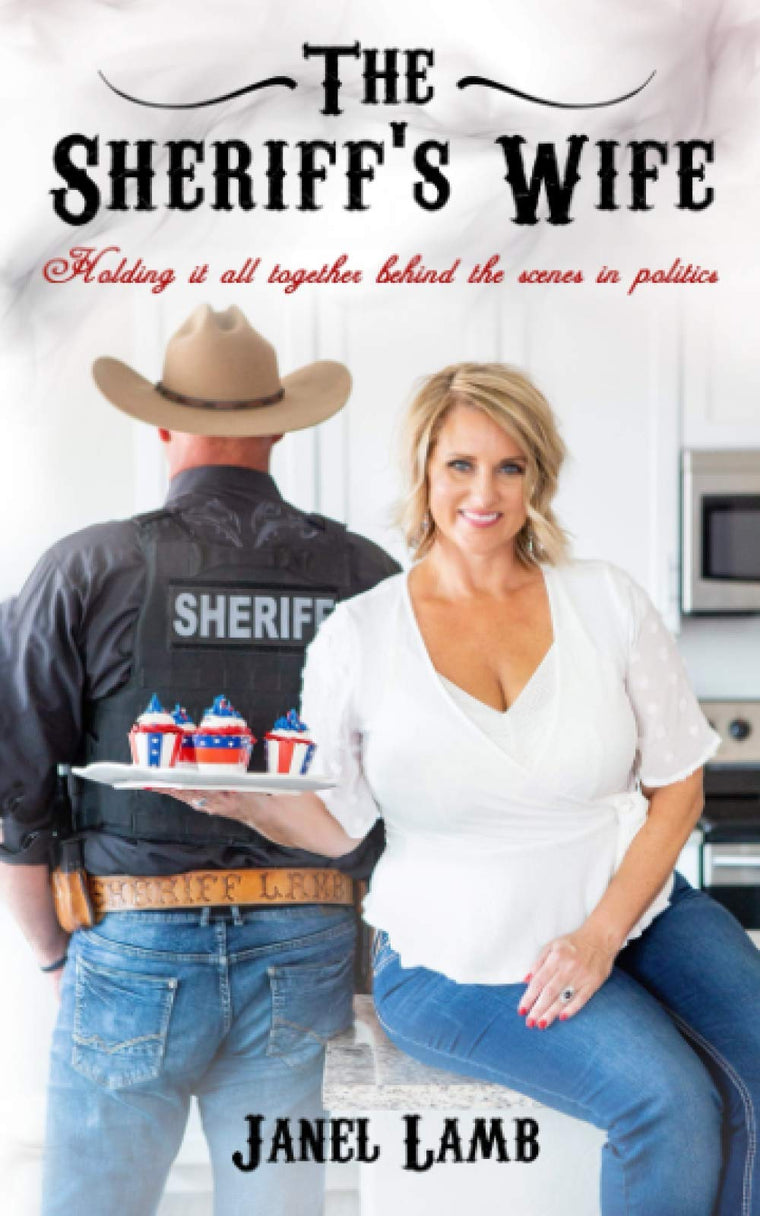 The Sheriffs Wife: Holding it all together behind the scenes in politics
