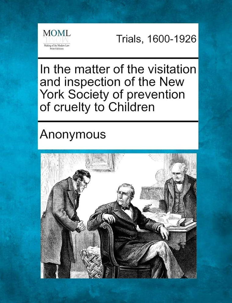 In the Matter of the Visitation and Inspection of the New York Society of Prevention of Cruelty to Children