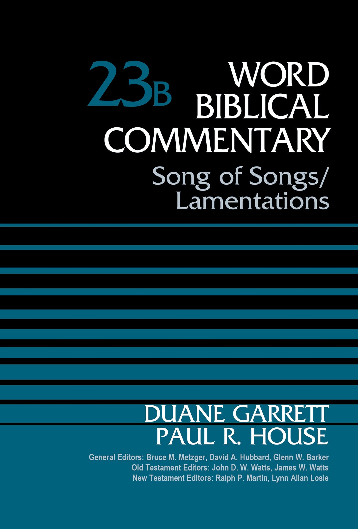 Song of Songs and Lamentations, Volume 23B (23) (Word Biblical Commentary)