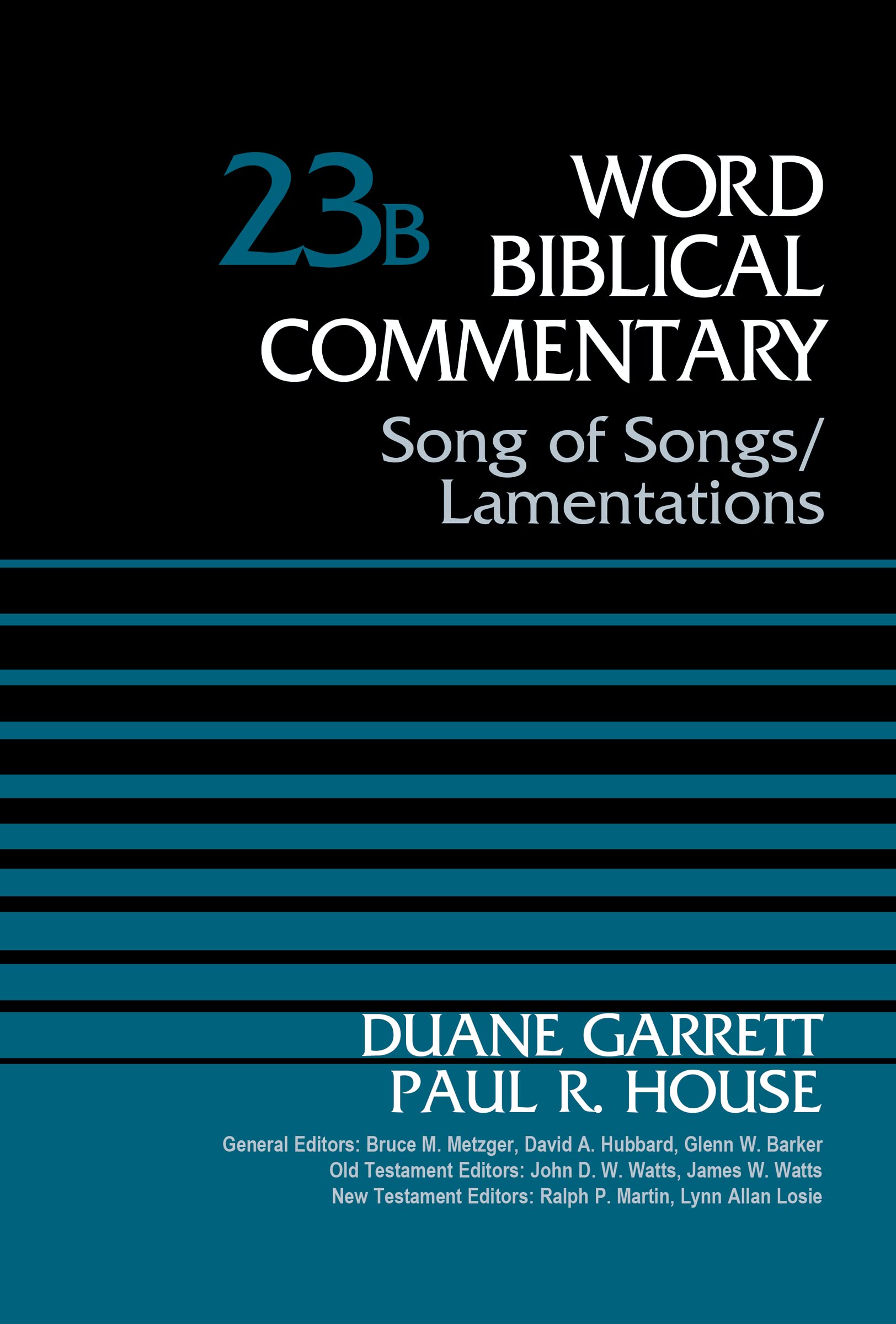 Song of Songs and Lamentations, Volume 23B (23) (Word Biblical Commentary)