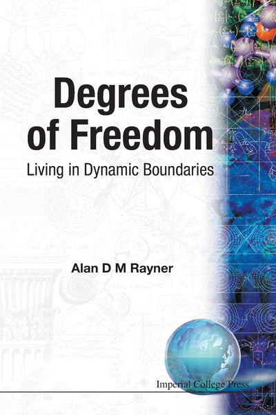 DEGREES OF FREEDOM: LIVING IN DYNAMIC BOUNDARIES