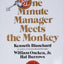 The One Minute Manager Meets The Monkey by Ken Blanchard