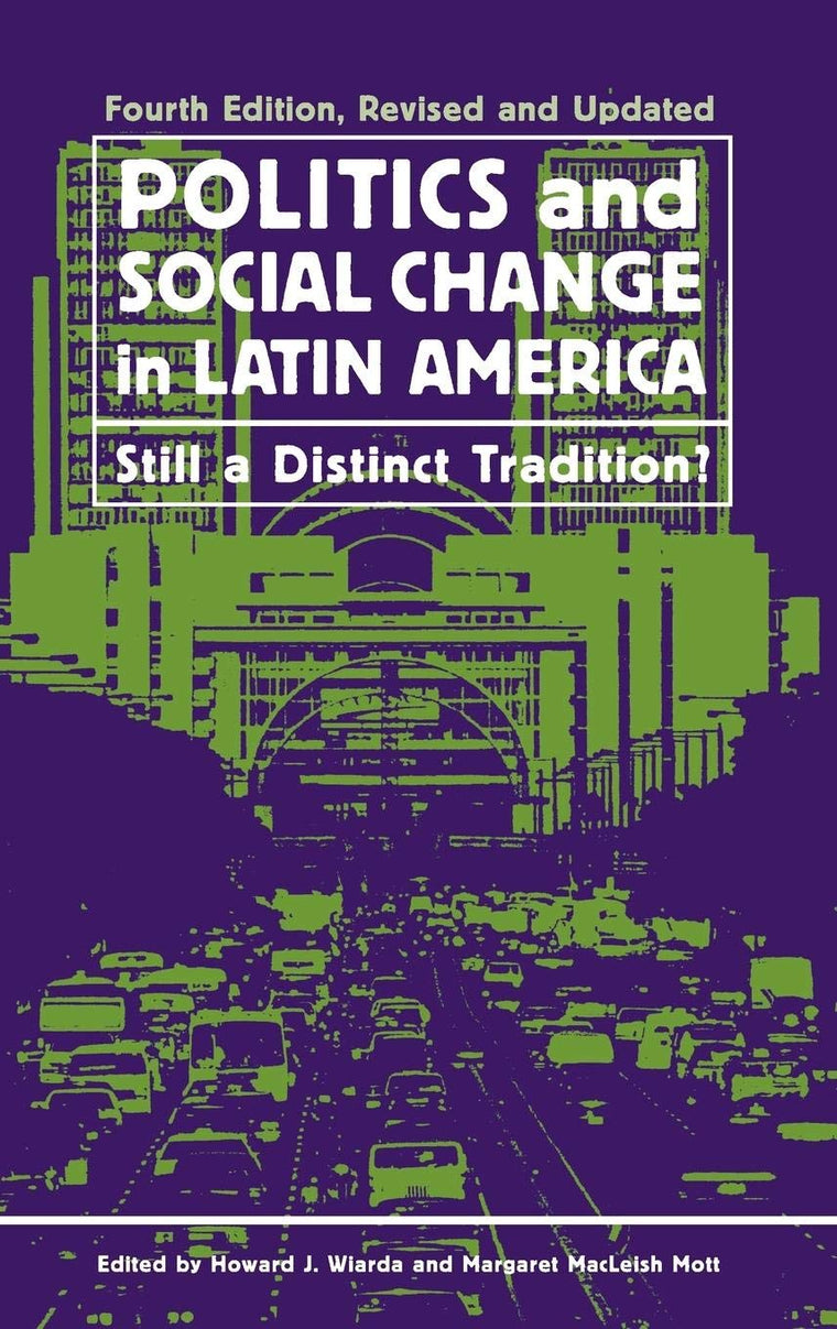 Politics and Social Change in Latin America: Still a Distinct Tradition?
