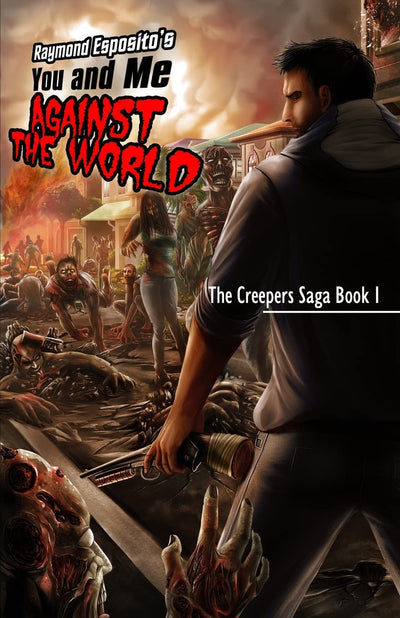 You and Me against the World: The Creepers Saga Book 1