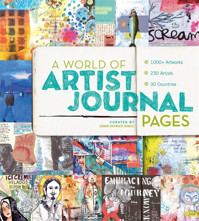 A World of Artist Journal Pages: 1000+ Artworks  230 Artists  30 Countries