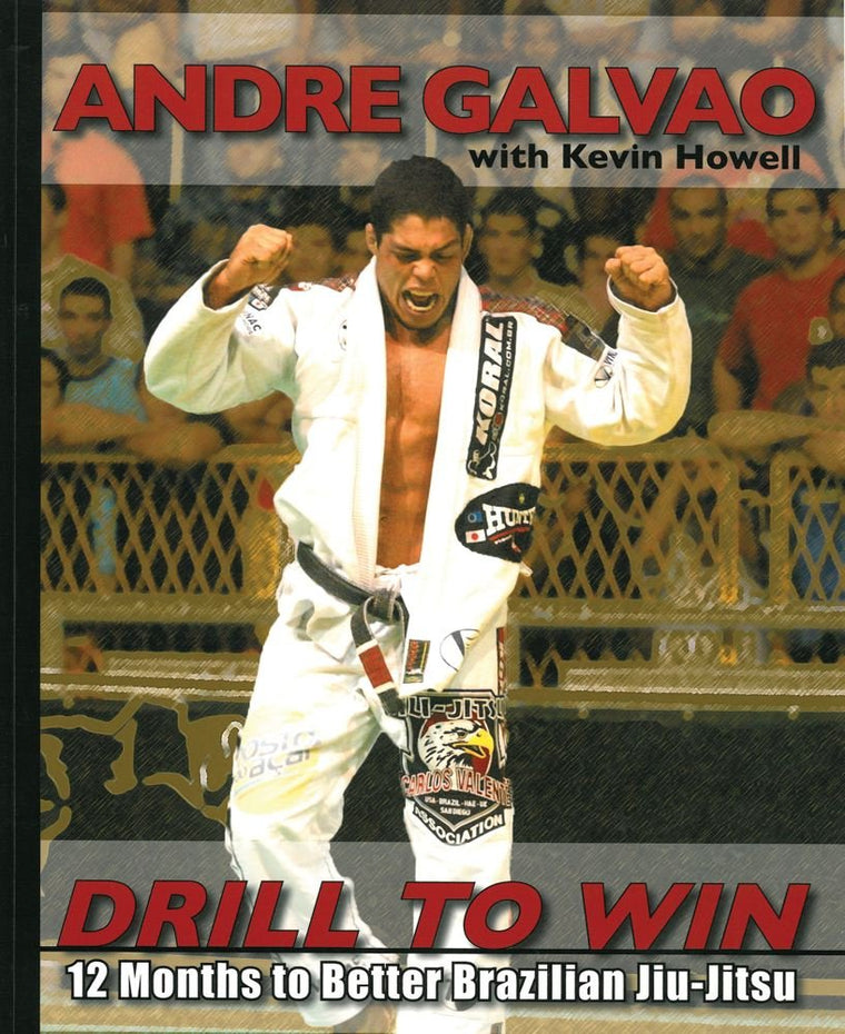 Drill to Win: 12 Months to Better Brazilian Jiu-Jitsu