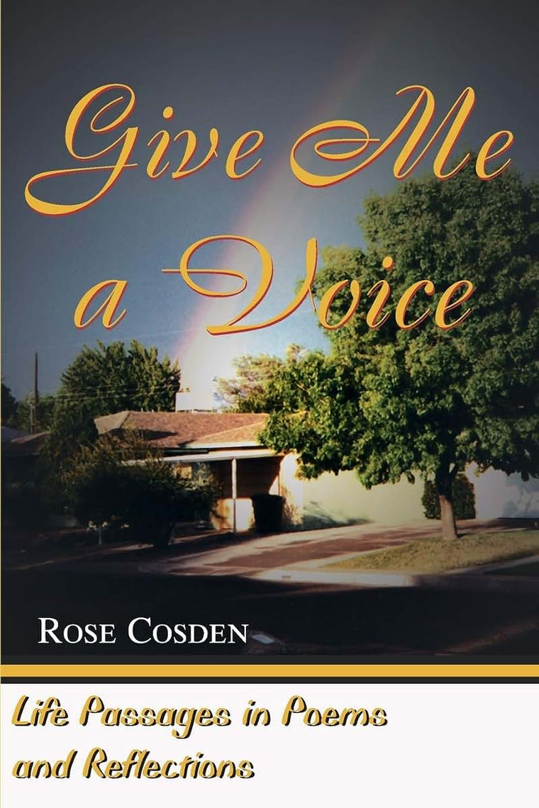 Give Me a Voice: Life Passages in Poems and Reflections