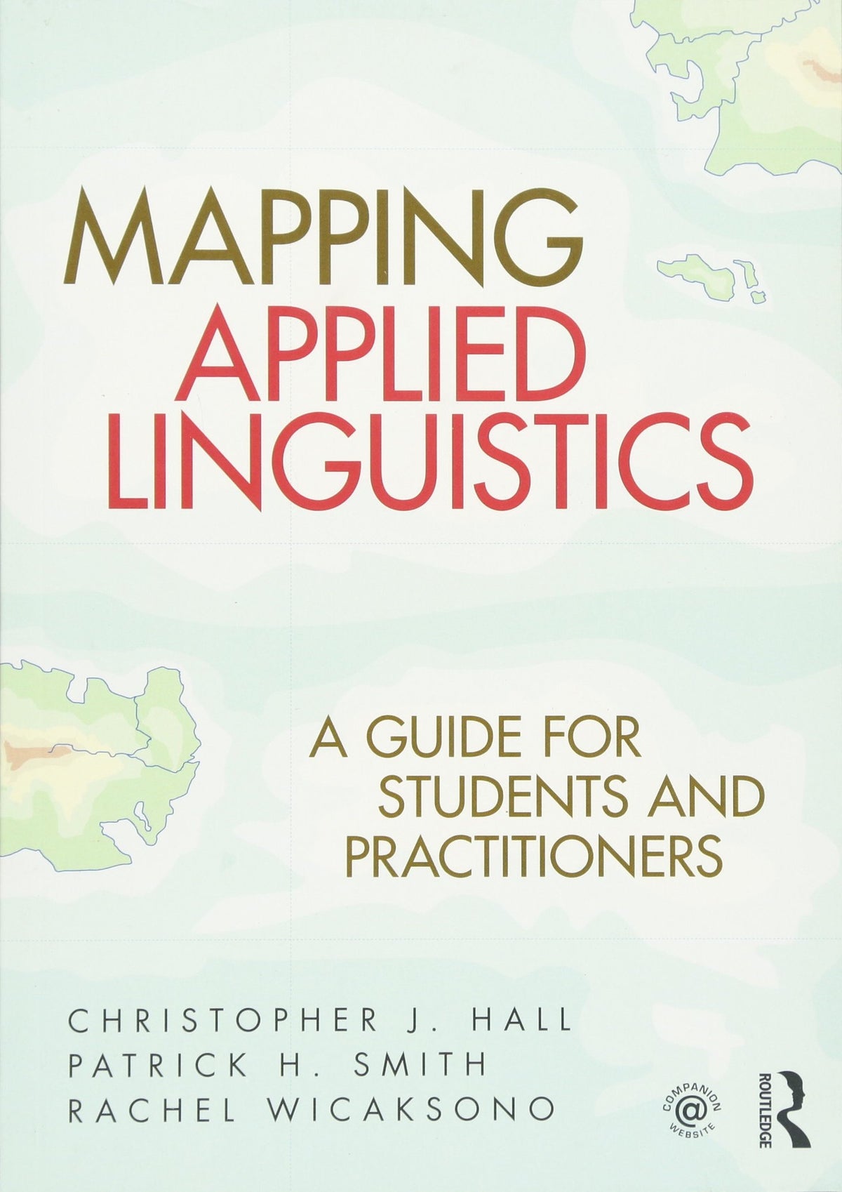 Mapping Applied Linguistics: A Guide for Students and Practitioners