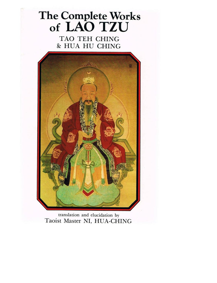 Complete Works of Lao Tzu: Tao Teh Ching & Hau Hu Ching
