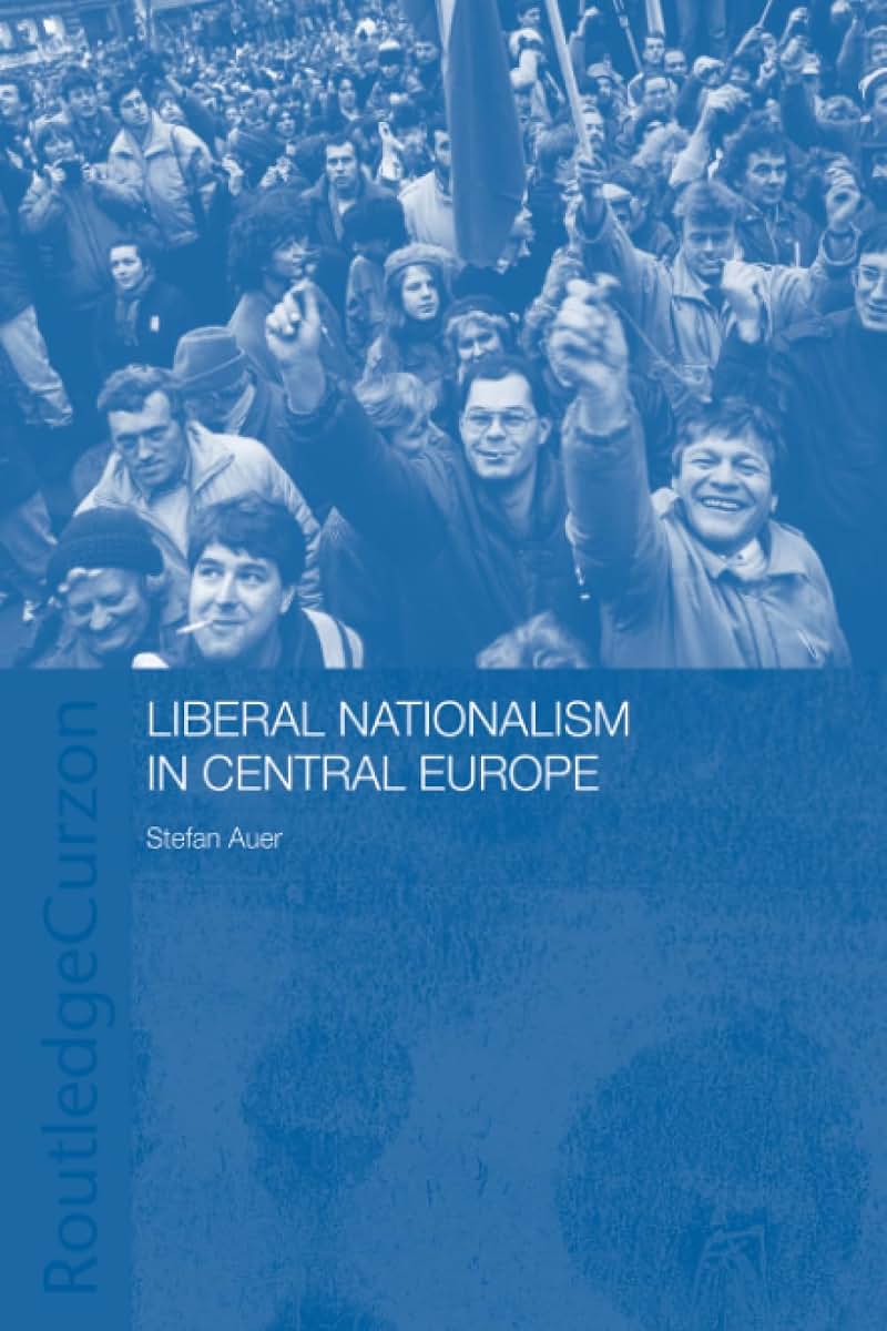 Liberal Nationalism in Central Europe