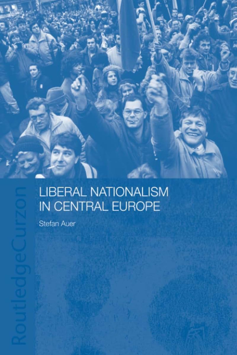 Liberal Nationalism in Central Europe