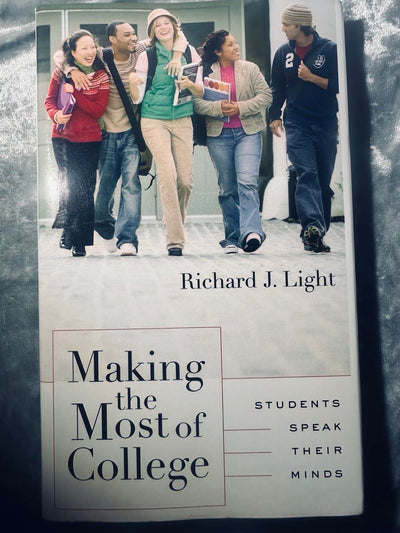 Making the Most of College: Students Speak Their Minds