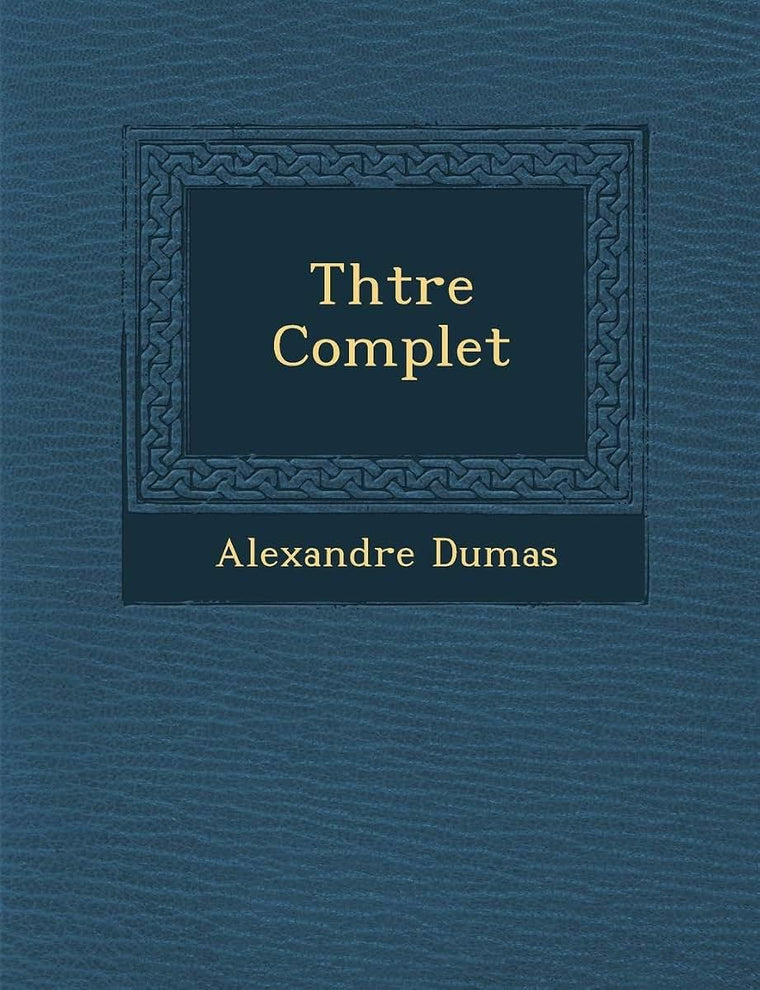 Th Tre Complet (French Edition)
