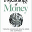 The Psychology of Money: Timeless Lessons on Wealth, Greed