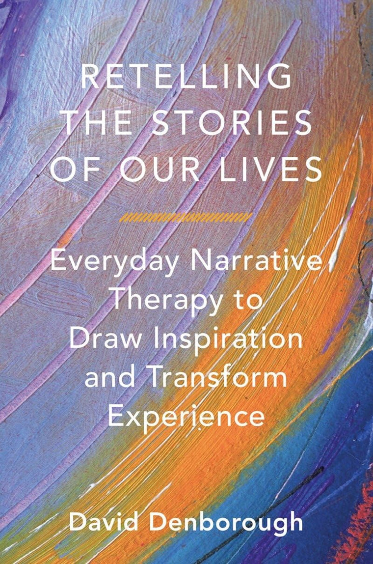 Retelling the Stories of Our Lives: Everyday Narrative Thera