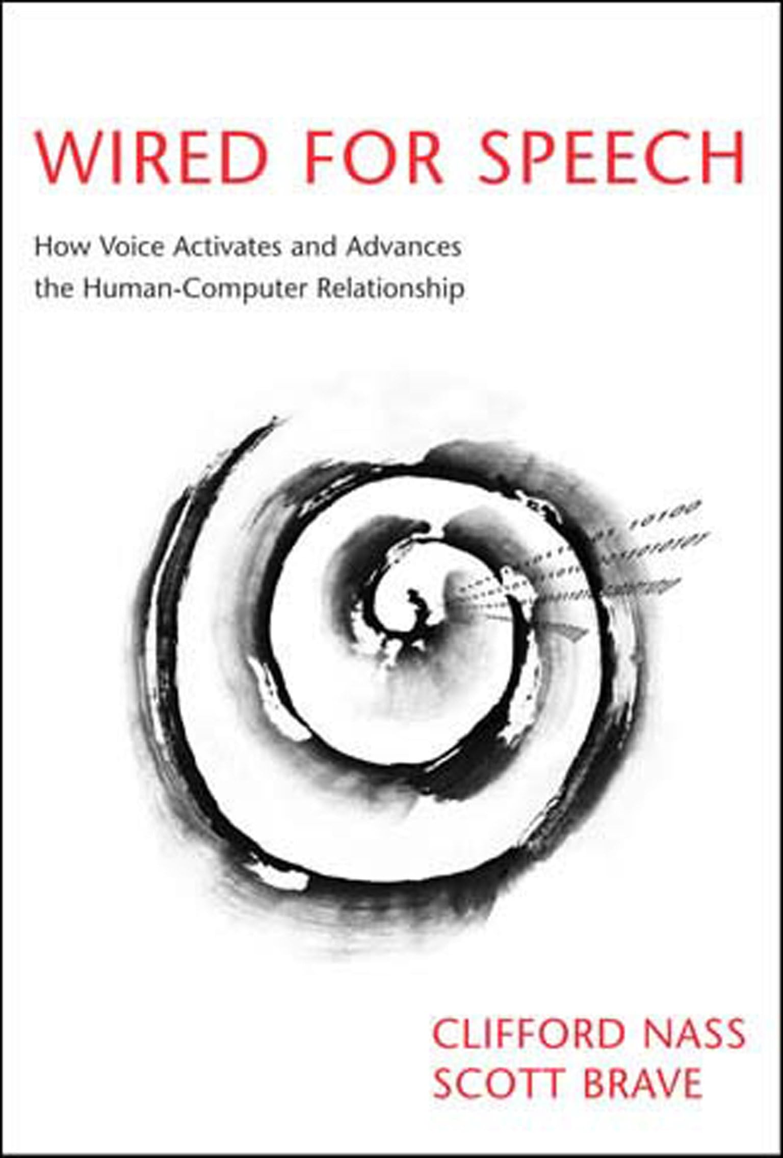 Wired for Speech: How Voice Activates and Advances the Human-Computer Relationship (Mit Press)